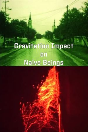 Gravitation Impact on Naive Beings's poster