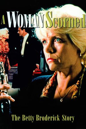 A Woman Scorned: The Betty Broderick Story's poster