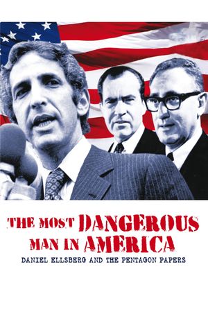 The Most Dangerous Man in America: Daniel Ellsberg and the Pentagon Papers's poster