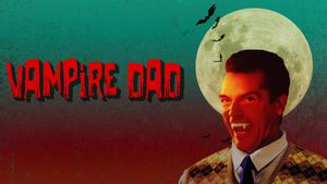 Vampire Dad's poster