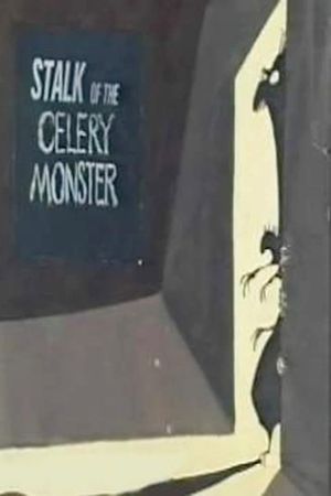 Stalk of the Celery Monster's poster