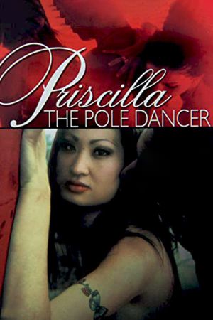 Priscilla the Pole Dancer's poster