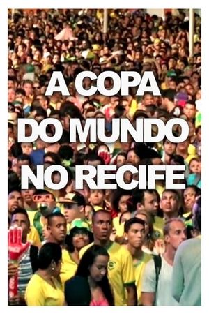 The World Cup in Recife's poster