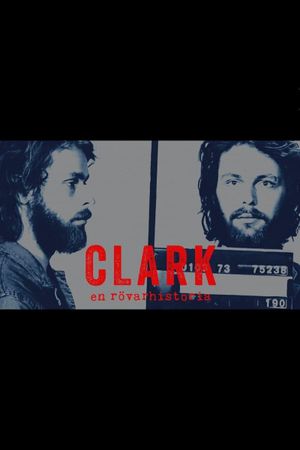 Clark: En rövarhistoria's poster