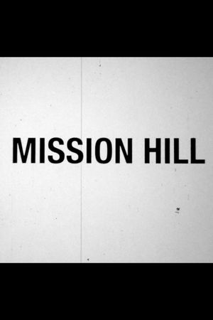 Mission Hill's poster