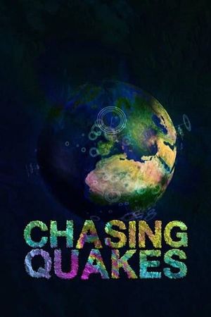 Chasing Quakes's poster