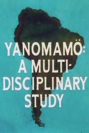 Yanomamo: A Multidisciplinary Study's poster