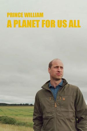 Prince William: A Planet For Us All's poster image