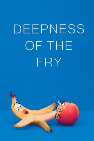 Deepness of the Fry's poster