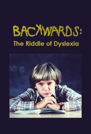 Backwards: The Riddle of Dyslexia's poster image