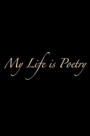 My Life Is Poetry's poster