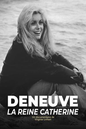 Deneuve, la reine Catherine's poster