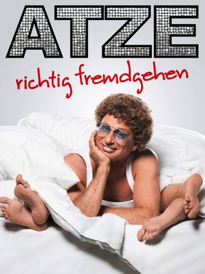 Atze Schröder - Richtig fremdgehen's poster