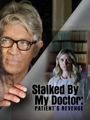 Stalked by My Doctor: Patient's Revenge's poster