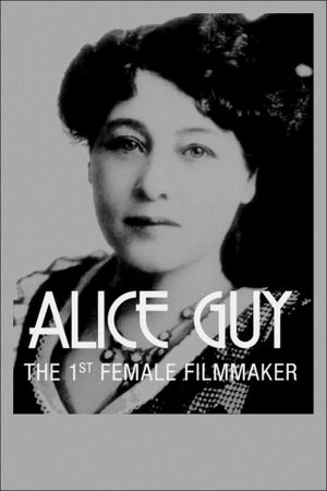 Alice Guy, the First Female Filmmaker's poster