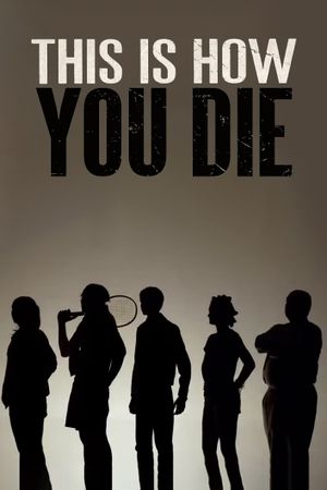 This Is How You Die.'s poster