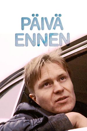 Päivä ennen's poster