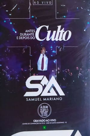 Samuel Mariano - Antes, Durante e Depois do Culto's poster