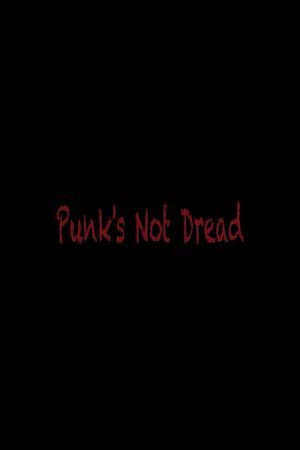 Punk´s Not Dread's poster