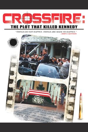 Crossfire: The Plot That Killed Kennedy's poster