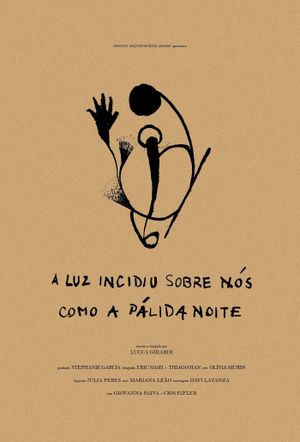 A Luz Incidiu Sobre Nós Como A Pálida Noite's poster