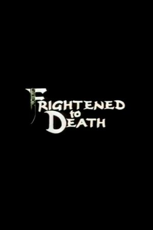 Frightened to Death's poster