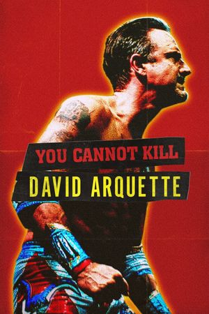 You Cannot Kill David Arquette's poster