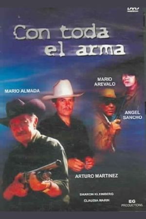 Con toda el arma's poster