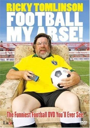Ricky Tomlinson: Football My Arse's poster
