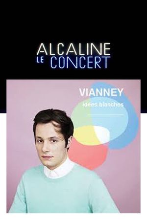 Vianney - Alcaline le Concert's poster