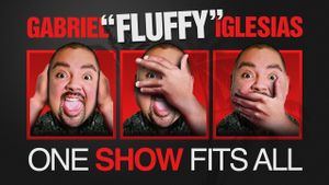 Gabriel "Fluffy" Iglesias: One Show Fits All's poster