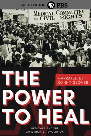 The Power to Heal: Medicare and the Civil Rights Revolution's poster