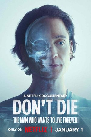 Don't Die: The Man Who Wants to Live Forever's poster