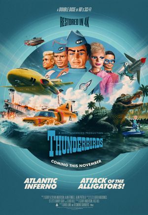 Thunderbirds 4K Double Bill - Atlantic Inferno / Attack of the Alligators!'s poster image