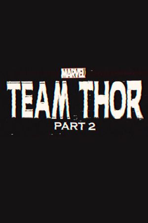 Team Thor: Part 2's poster