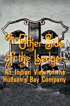 The Other Side of the Ledger: An Indian View of the Hudson's Bay Company's poster