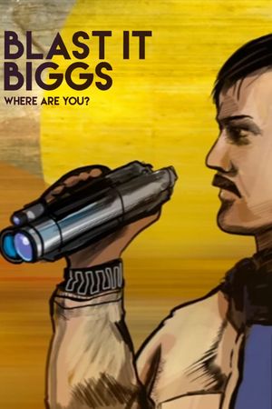 Blast It Biggs! Where Are You?'s poster