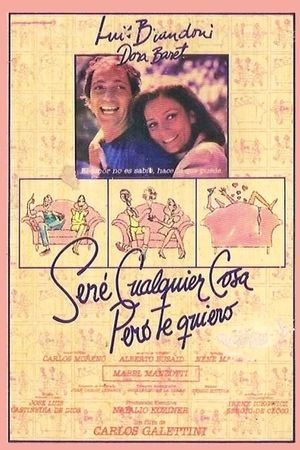 Seré cualquier cosa, pero te quiero's poster