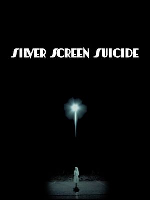 Silver Screen Suicide's poster