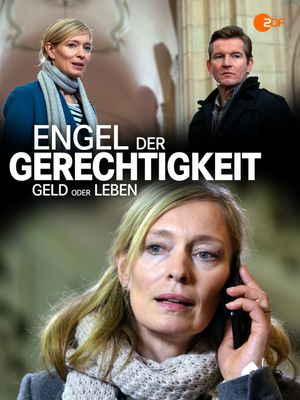 Engel der Gerechtigkeit: Geld oder Leben's poster