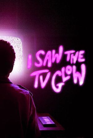 I Saw the TV Glow's poster