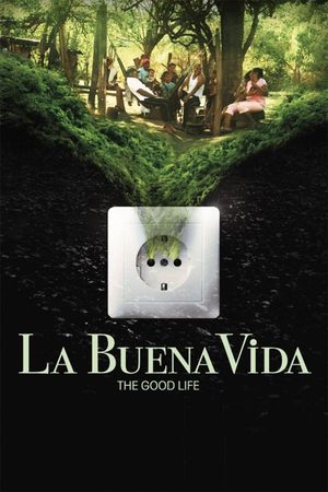 La Buena Vida - The Good Life's poster
