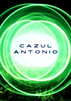 Cazul Antonio's poster