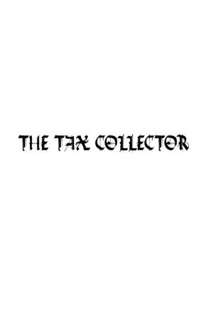 The Tax Collector's poster