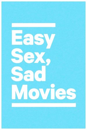 Sexo fácil, películas tristes's poster