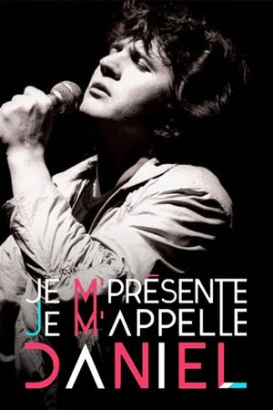 Je m'présente, je m'appelle Daniel's poster