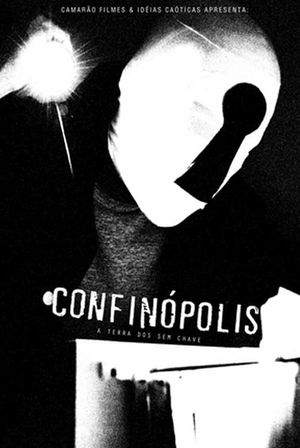 Confinópolis - A Terra dos Sem Chave's poster