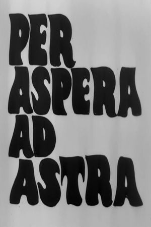 Per aspera ad astra's poster