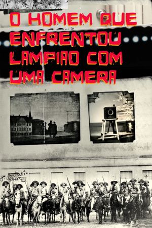 The Man Who Confronted Lampião with a Camera's poster