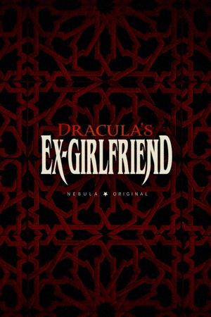 Dracula's Ex-Girlfriend's poster